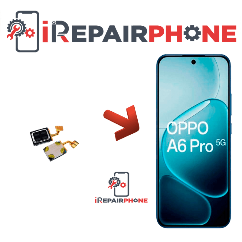 Cambiar Auricular Oppo A6 Pro 5G