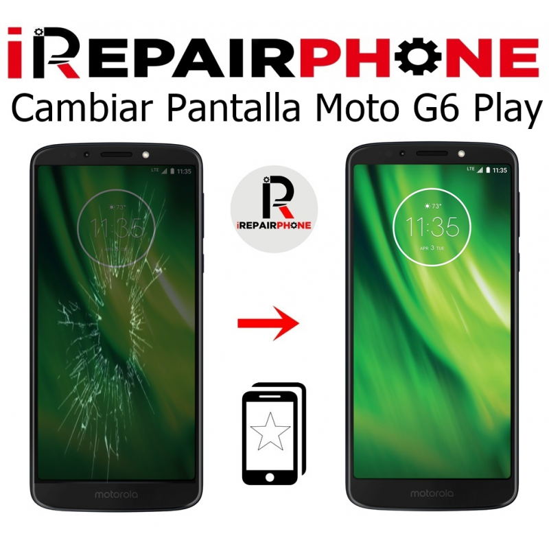 Cambiar Pantalla Motorola Moto G6 Play