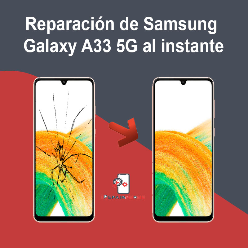 Reparación de Samsung Galaxy A33 5G al instante