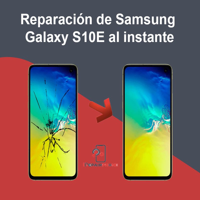 Reparación de Samsung Galaxy S10E al instante