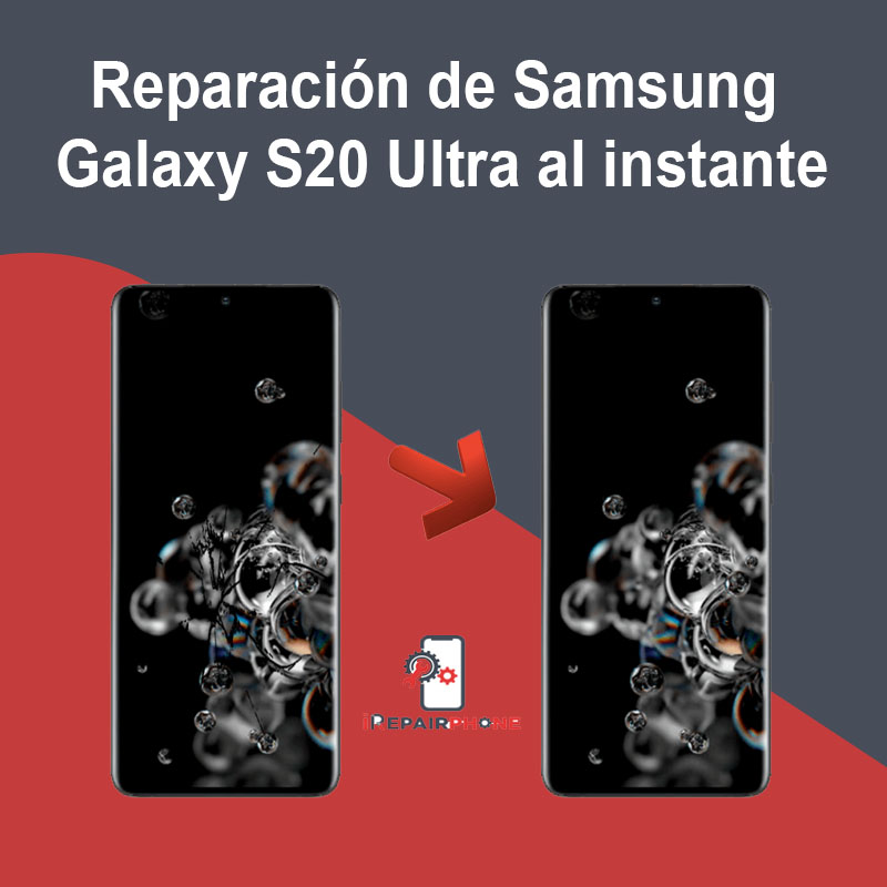 Reparación de Samsung Galaxy S20 Ultra al instante