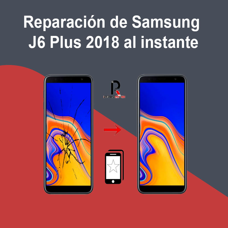 Reparación de Samsung J6 Plus 2018 al instante