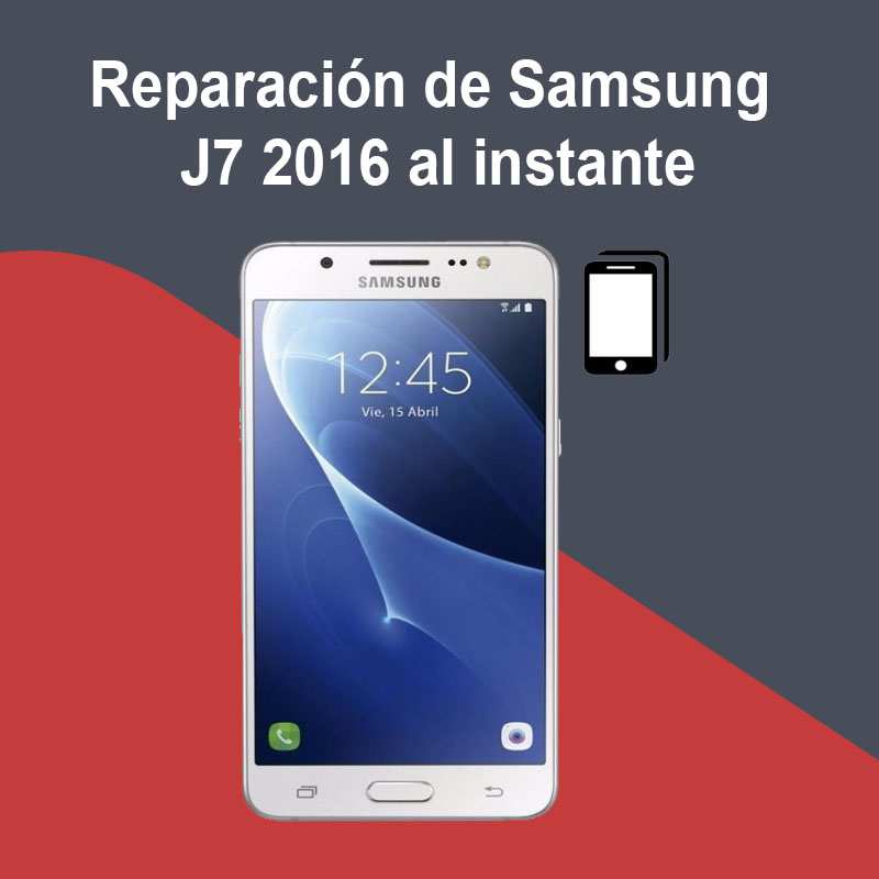Reparación de Samsung J7 2016 al instante