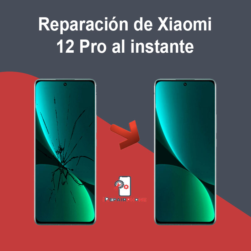 Reparación de Xiaomi 12 Pro al instante