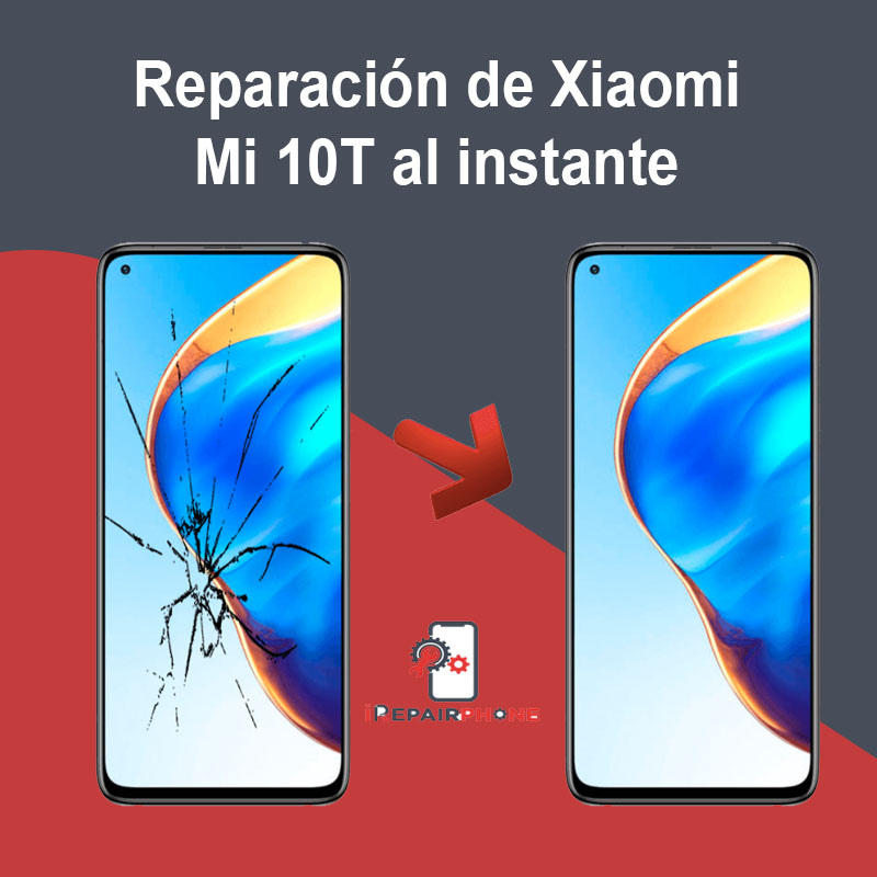 Reparación de Xiaomi Mi 10T al instante