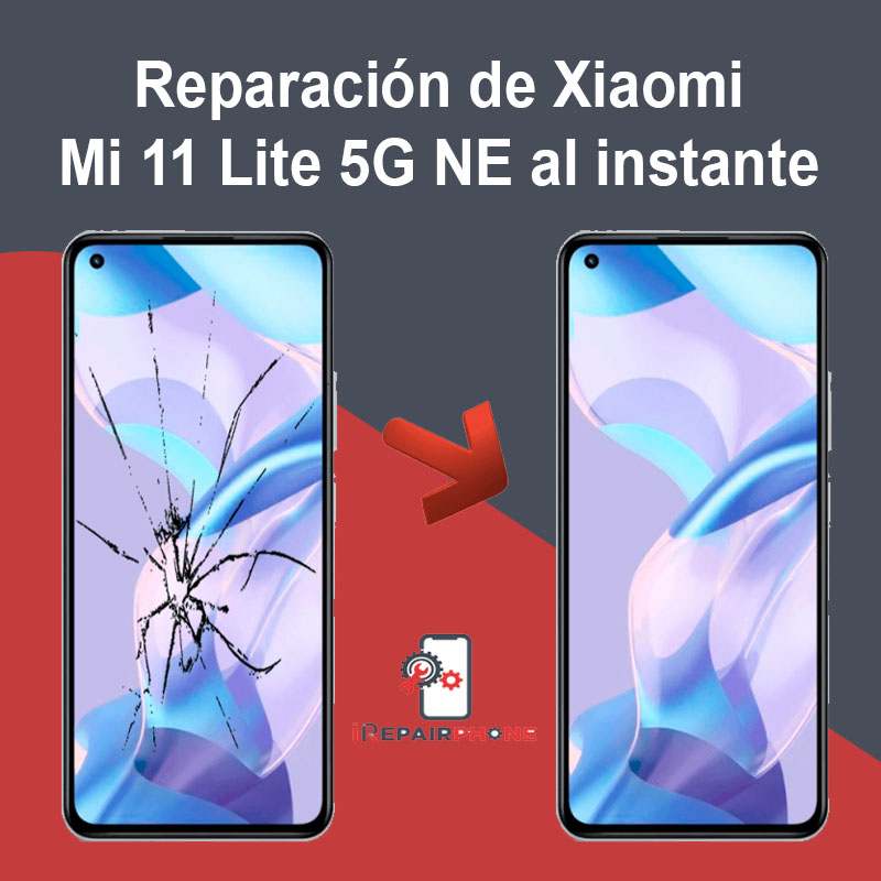 Reparación de Xiaomi Mi 11 Lite 5g NE al instante