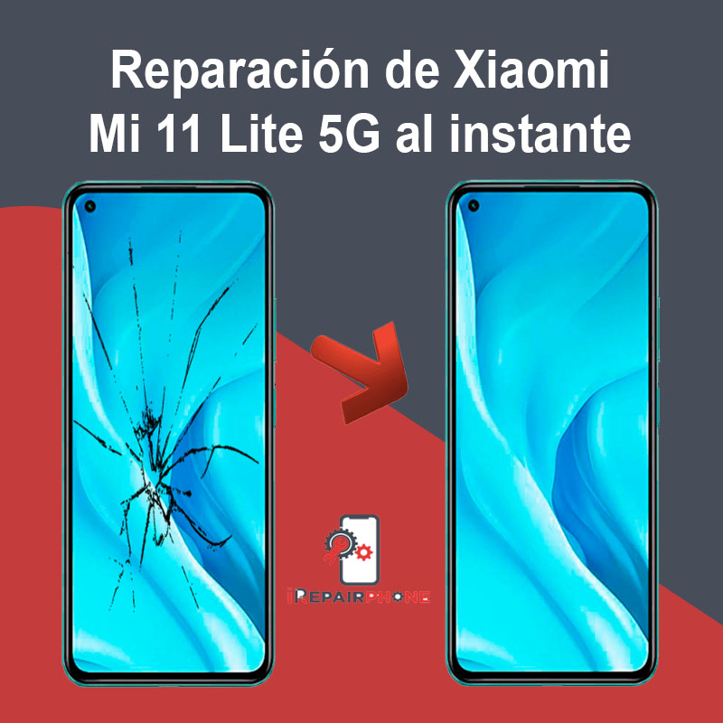 Reparación de Xiaomi Mi 11 Lite 5g al instante