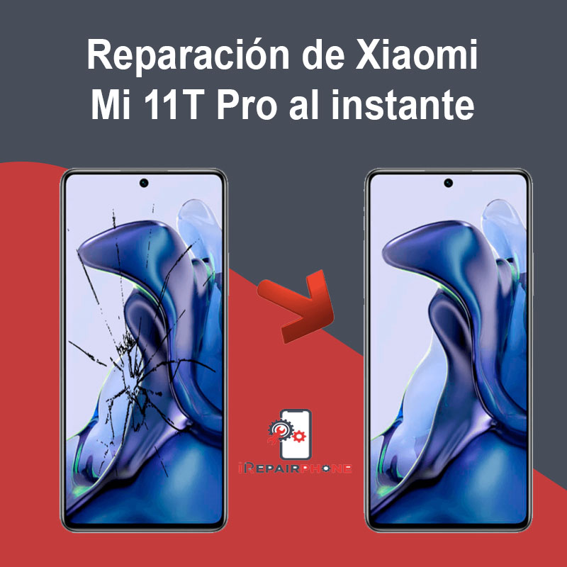 Reparación de Xiaomi Mi 11T Pro al instante