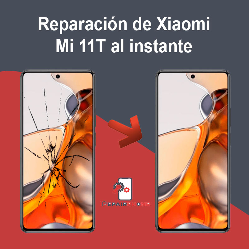 Reparación de Xiaomi Mi 11T al instante