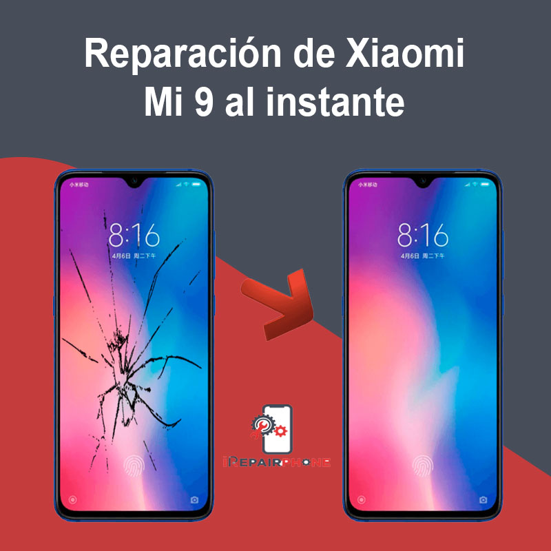 Reparación de Xiaomi Mi 9 al instante