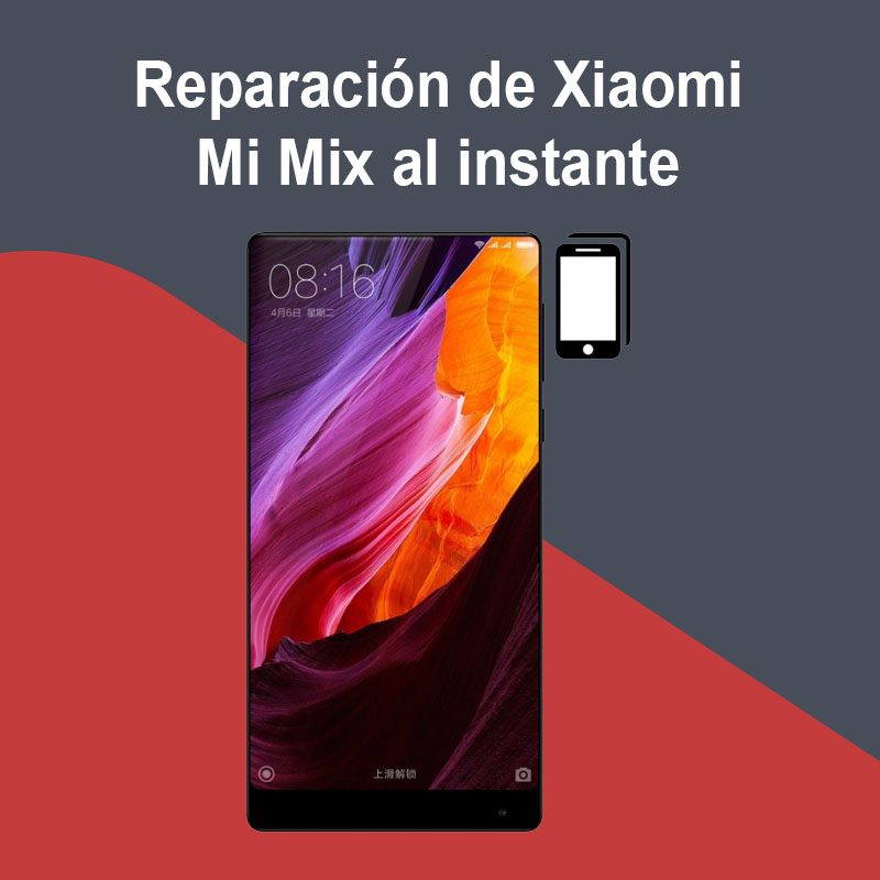 Reparación de Xiaomi Mi Mix al instante