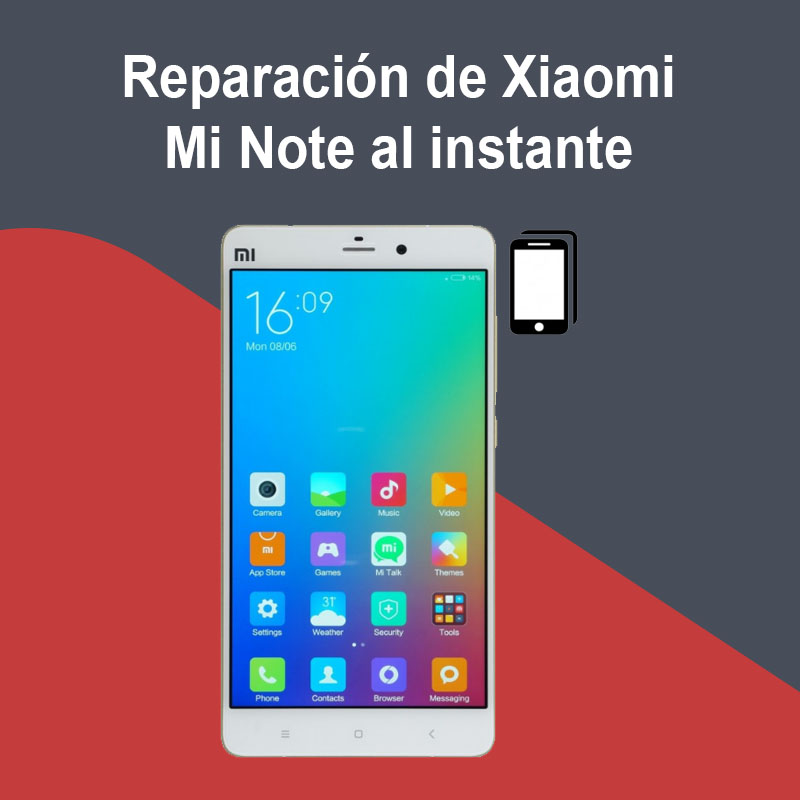 Reparación de Xiaomi Mi Note al instante