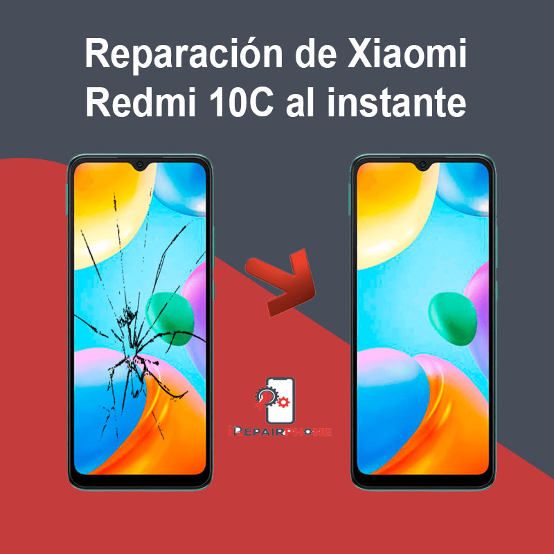 Reparación de Xiaomi Redmi 10C al instante