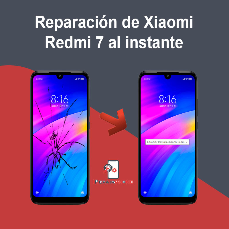 Reparación de Xiaomi Redmi 7 al instante