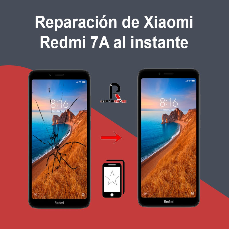 Reparación de Xiaomi Redmi 7A al instante