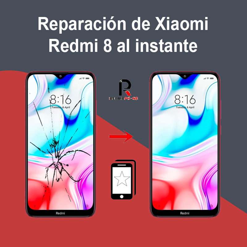 Reparación de Xiaomi Redmi 8 al instante