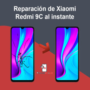Reparación de Xiaomi Redmi 9C al instante