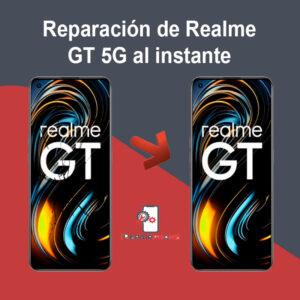 Reparación de Realme GT 5G al instante