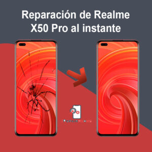 Reparación de Realme X50 Pro al instante